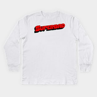 SUPERBAD Kids Long Sleeve T-Shirt